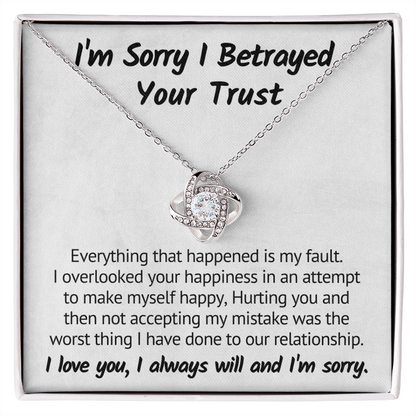 I'm Sorry I Betrayed Your Trust - I Overlooked Your Happiness