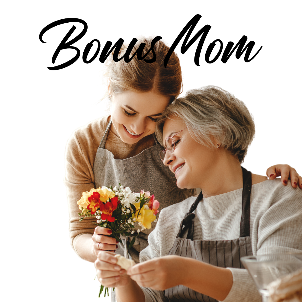 Bonus Mom / Mother In Law