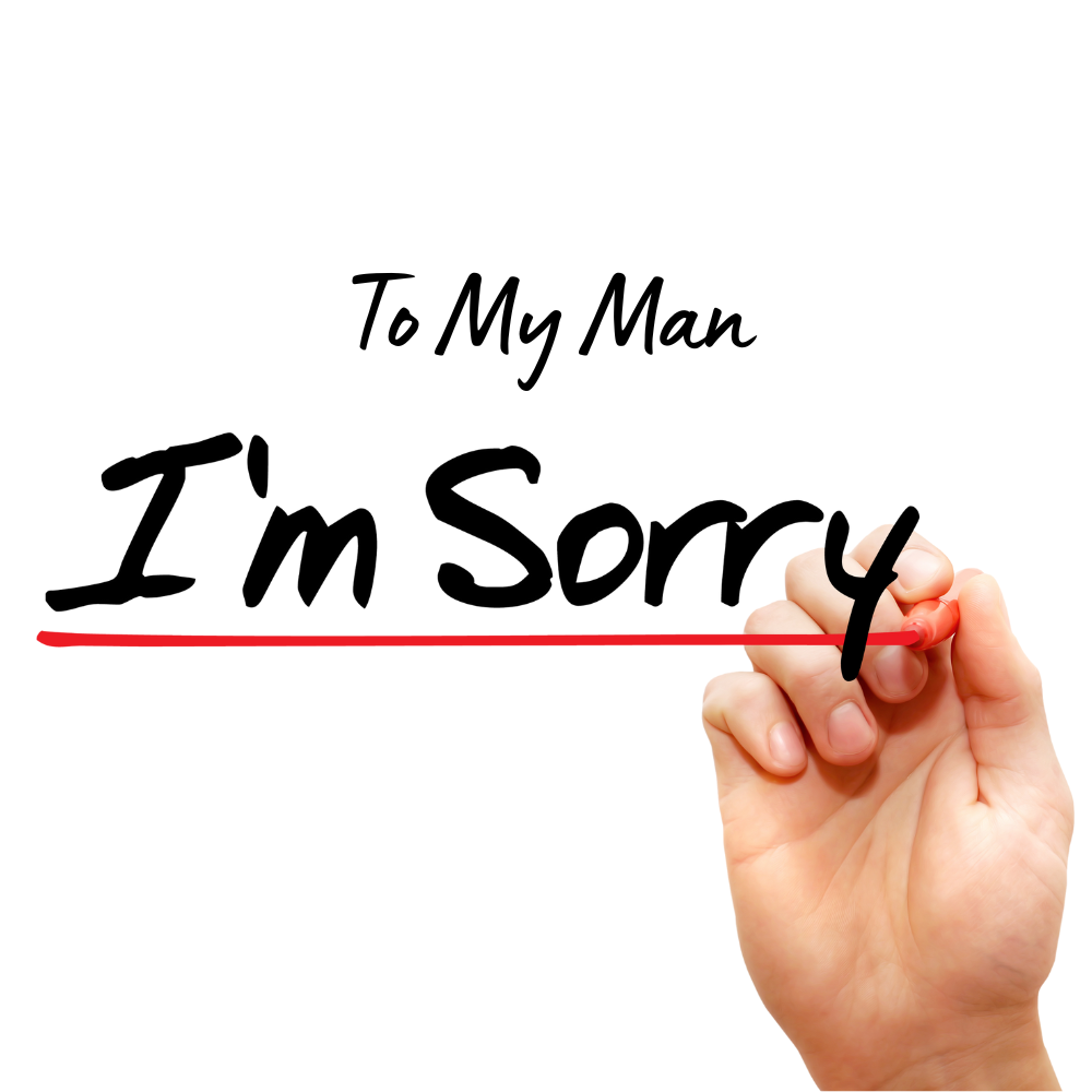 Apology / I'm Sorry - To My Man