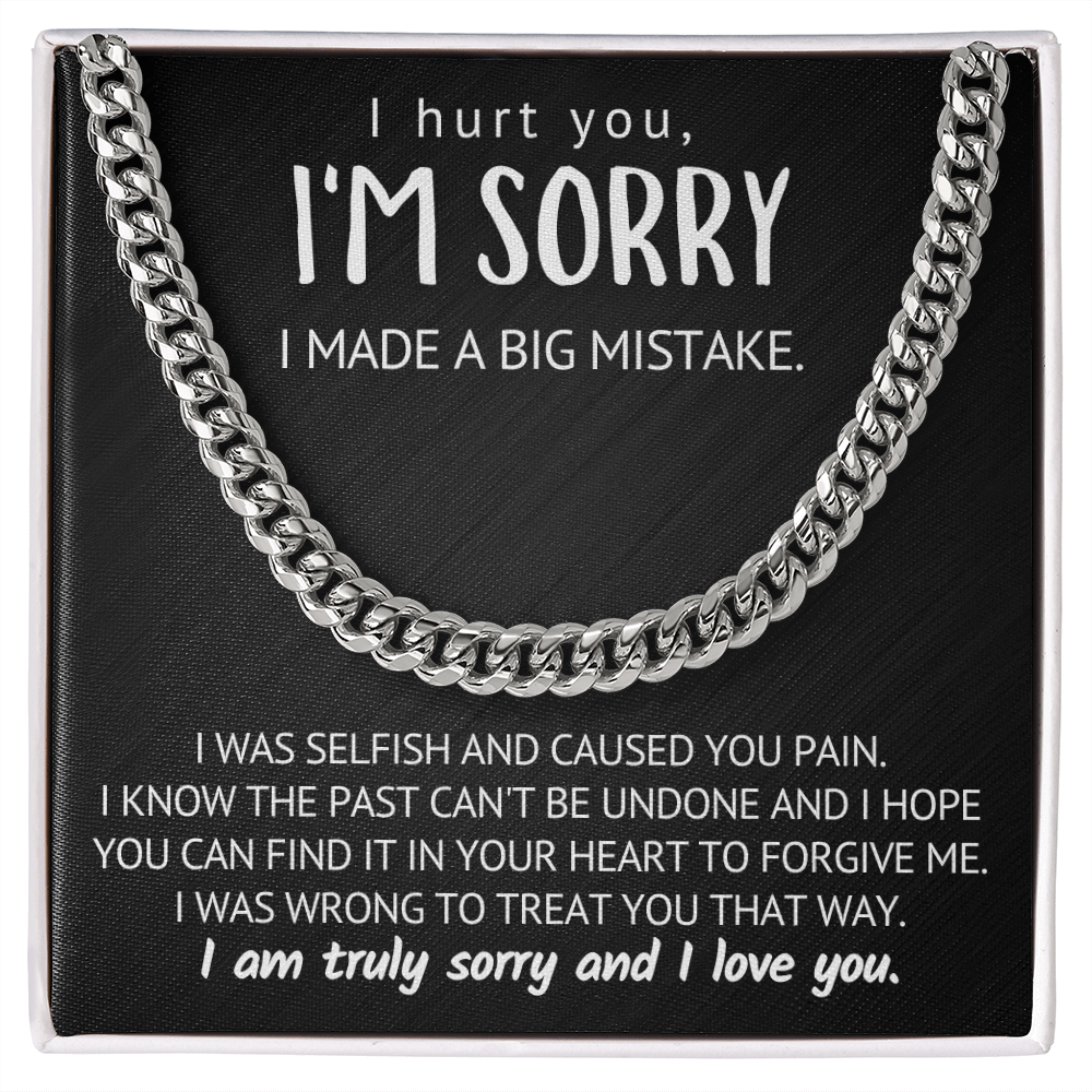 I Hurt You- I'm Sorry -I Made A Big Mistake -Cuban Chain