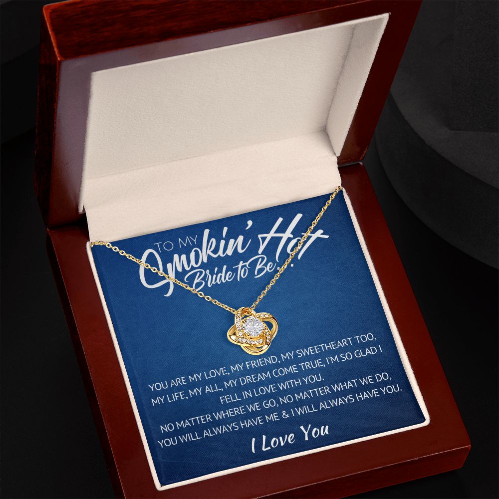 To My Smokin Hot Bride to Be Necklace - My Love, My Friend