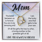 To My Mom - Heart Necklace - The Greatest Gift Of All