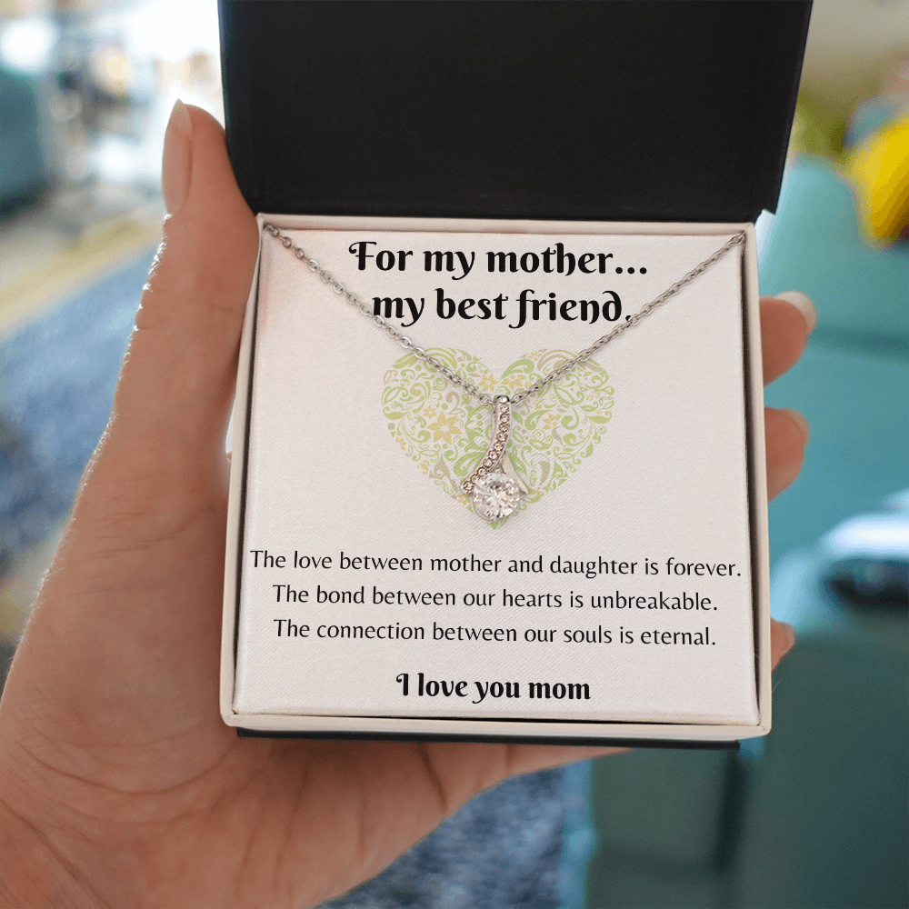 To My Mom Necklace - The Love Between Mother And Daughter Is Forever